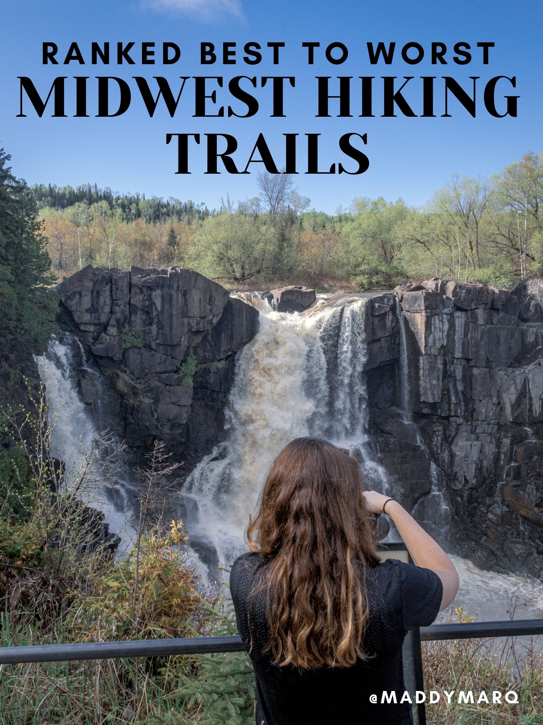 Text "Midwest Hiking Trails Ranked Best To Worst" in front of image of woman photographing High Falls on the Pigeon River in Minnesota