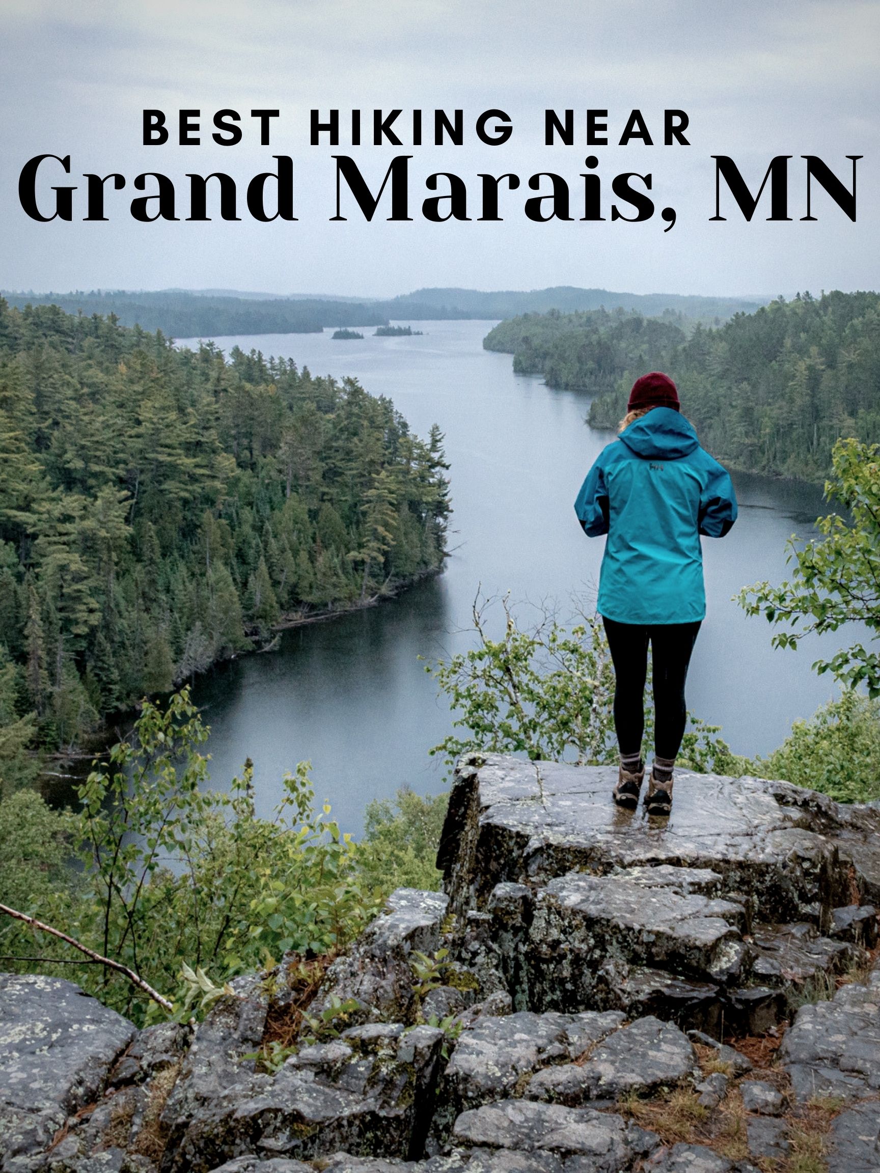Text over hiker at lake overlook: Best hiking Near Grand Marais, MN