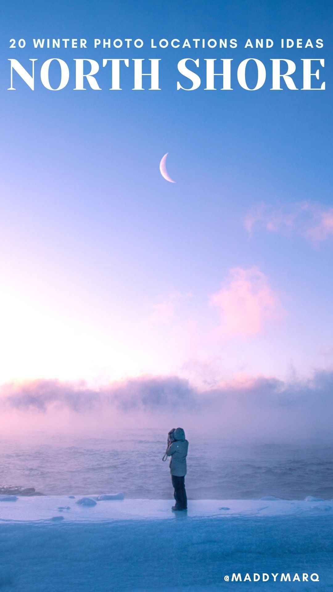 text "best photography and instagram locations on the north shore" over image of a photographer on ice under a crescent moon with sea smoke on Lake Superior in the background