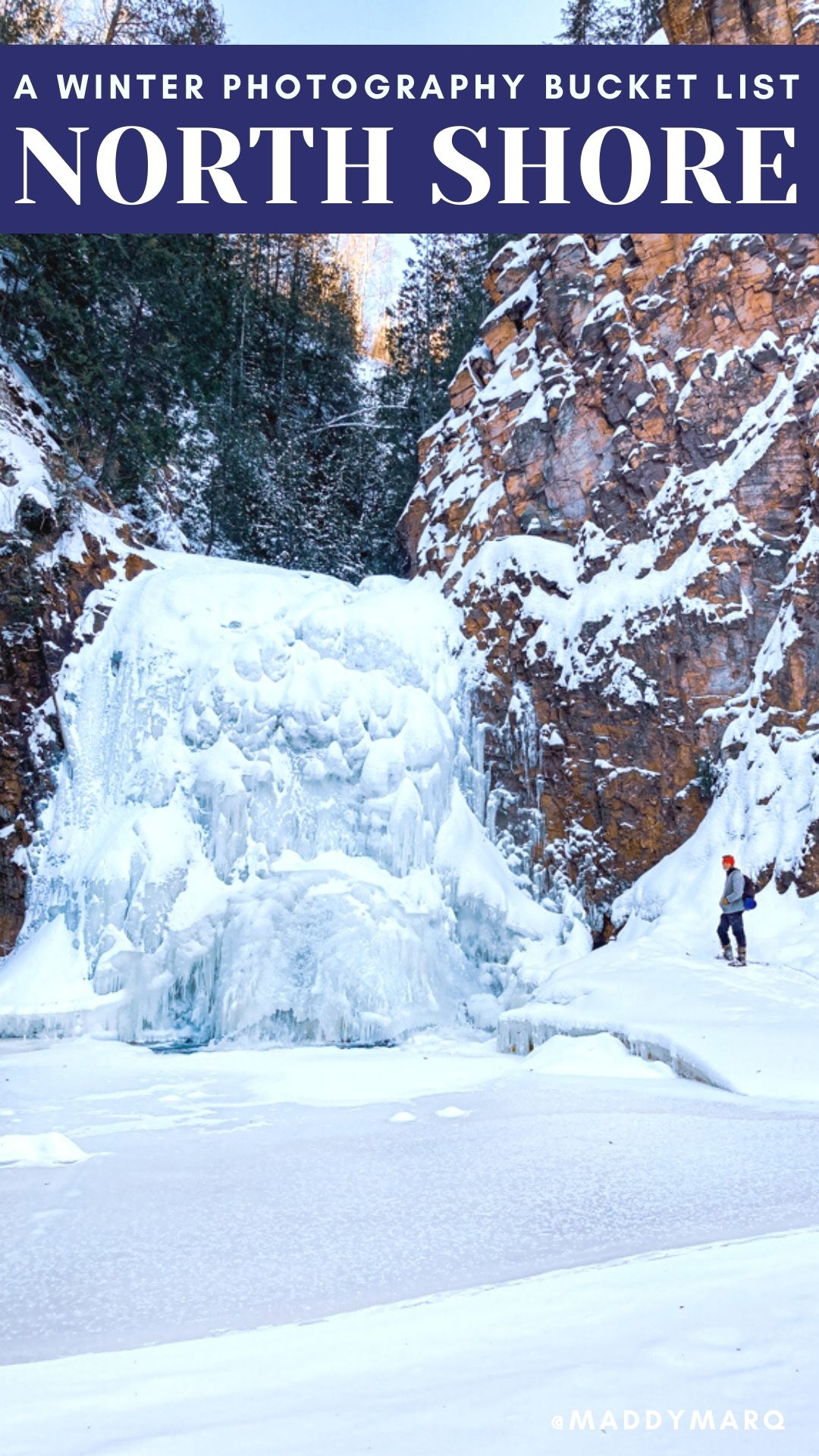 text " north shore winter photography locations" over image of a hiker in front of frozen barrier falls on the devil track river near Grand Marais