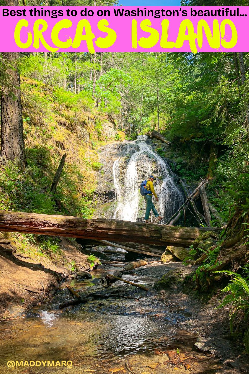Best things to do orcas island washington over image of a hiker in front of cascade falls in moran state park
