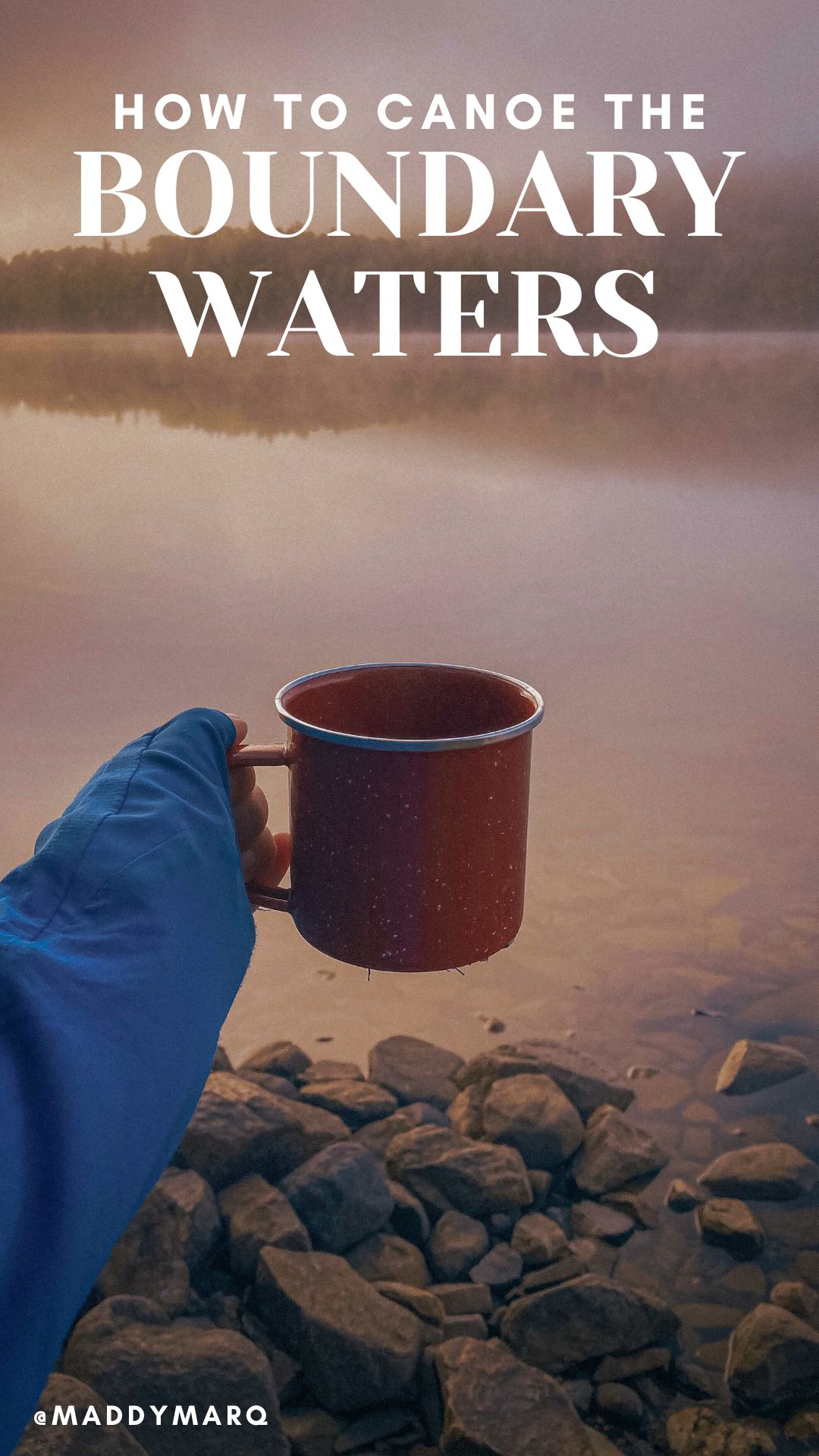 how to first time canoe BWCA minnesota over image of a beautiful sunrise and cup of coffee in the boundary waters