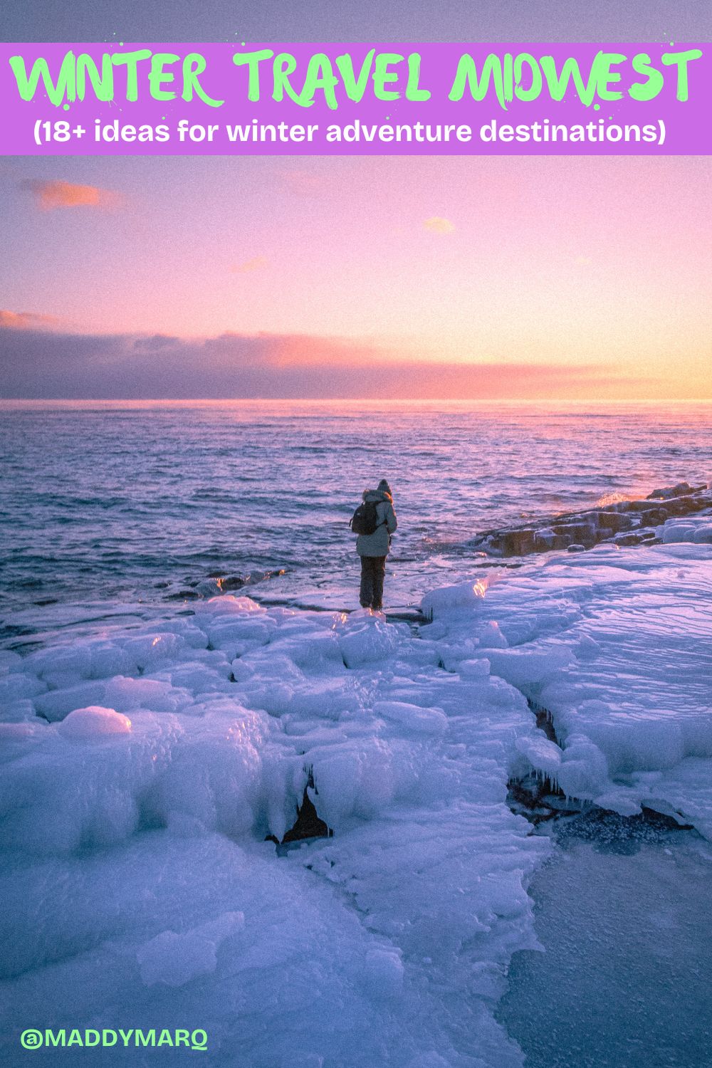 best winter travel ideas in the midwest over image of a hiker on ice