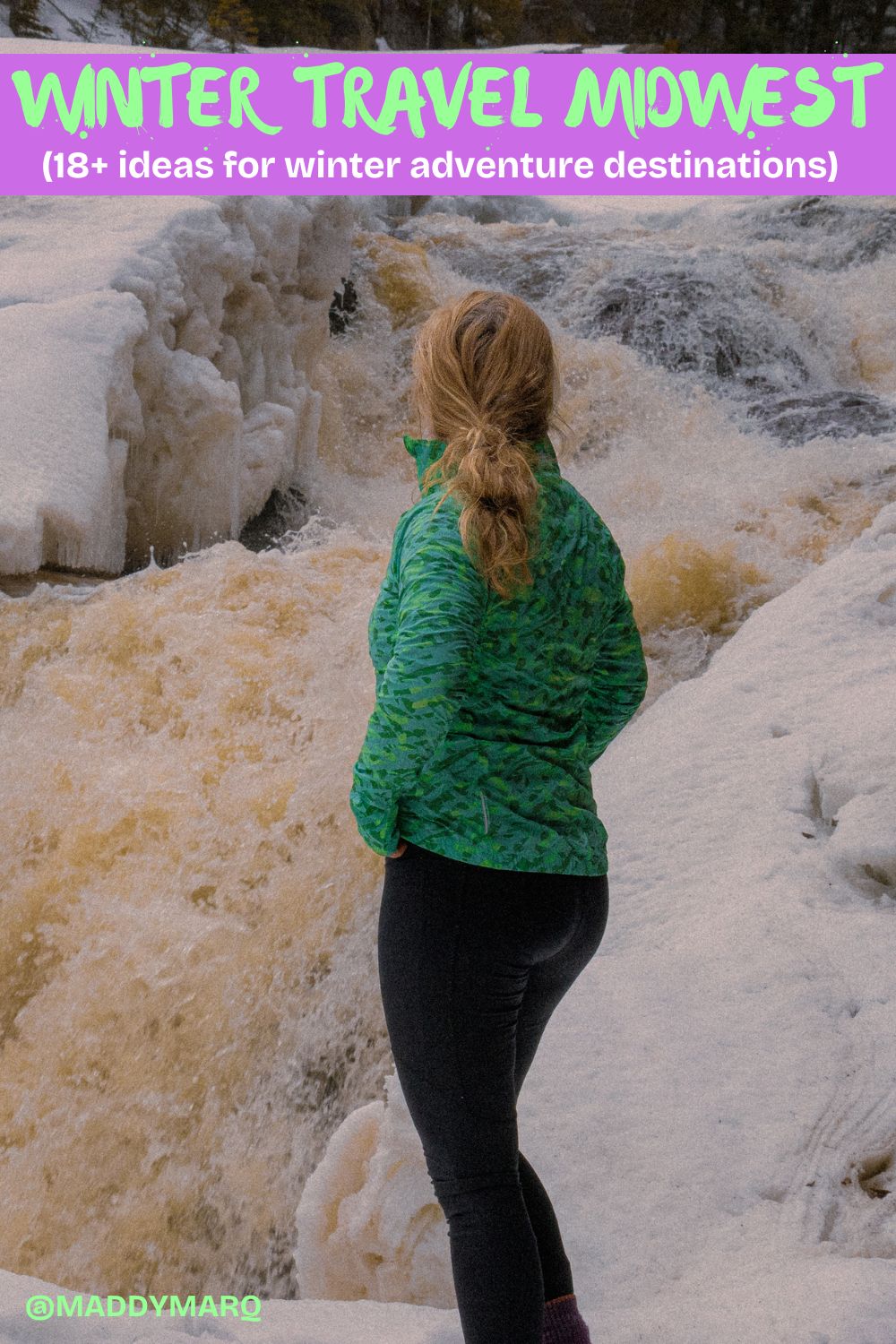 winter travel destinations in the midwest over image of a hiker in front of a frozen waterfall