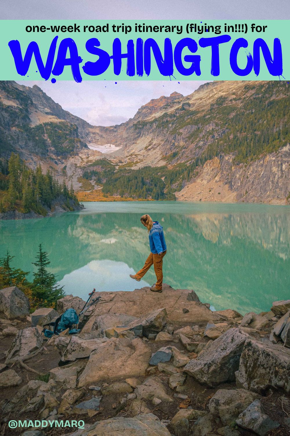 "One week washington road trip flying in" written over image of a hiker at Blanca Lake in the North Cascades