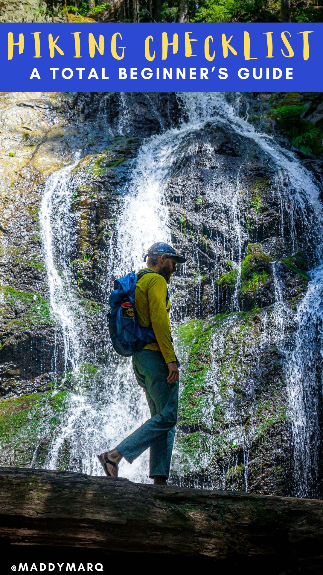 hiking checklist: a total beginner's guide written over image of a hiker in front of a waterfall