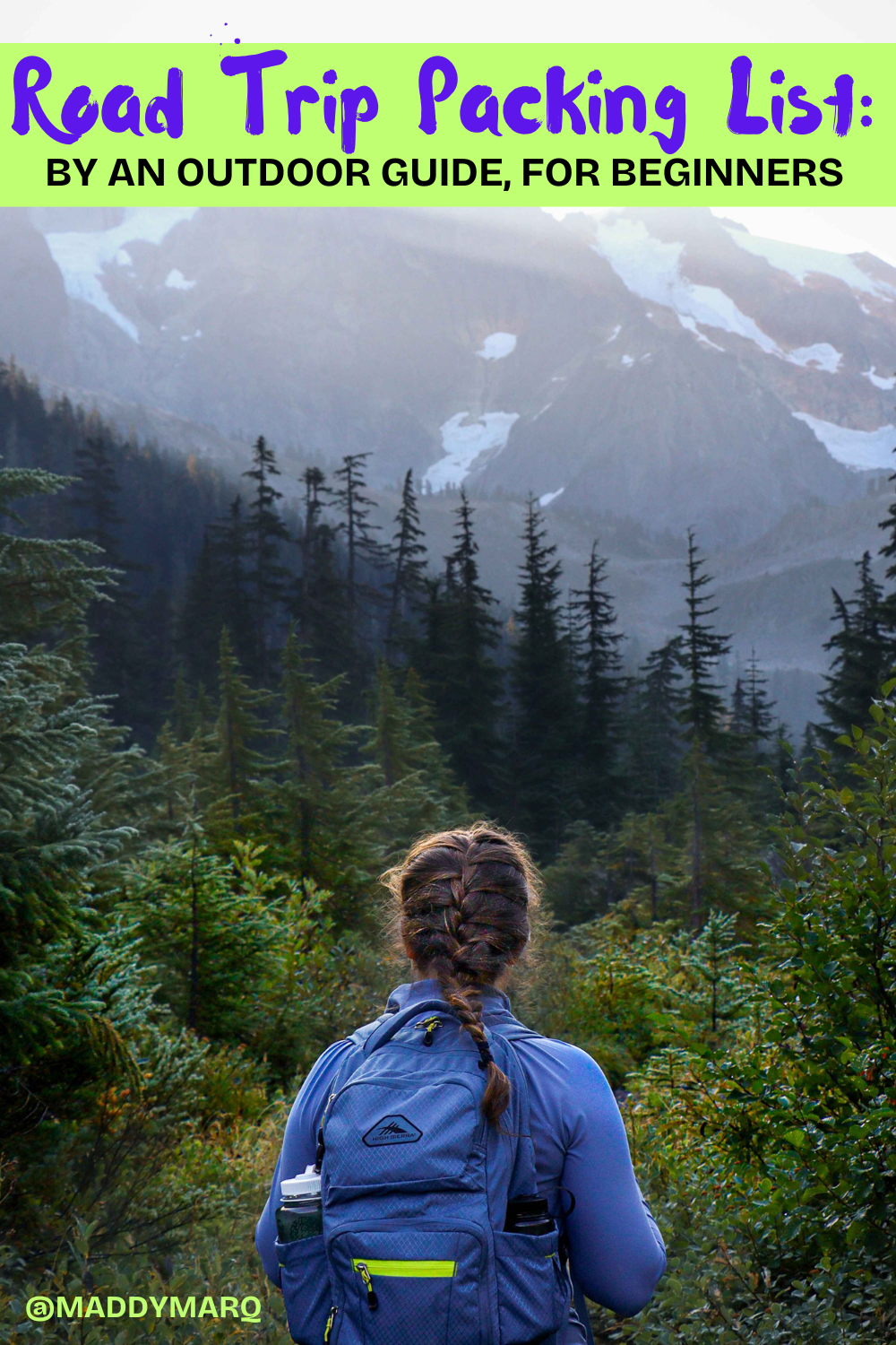 "Road trip packing list for beginners by an outdoor guide" written over image of a woman with a braid hiking in the mountains