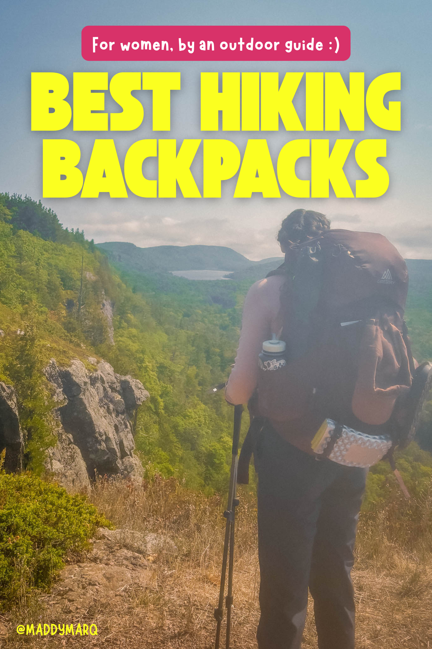 text "best hiking backpacks for women by an outdoor guide" over image of a backpacker with a large backpack at an overlook of a lake in the distance