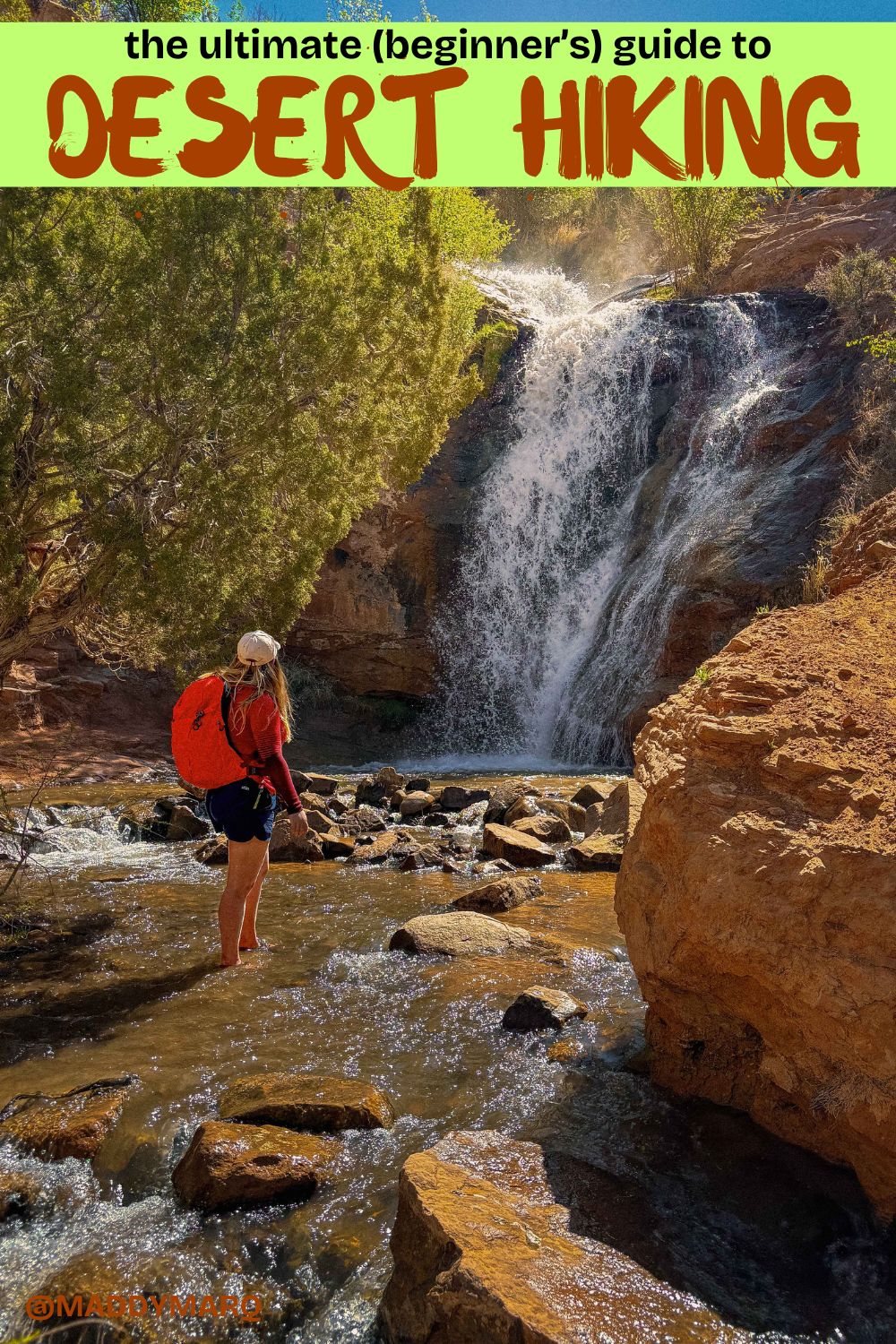 text ultimate beginner guide to desert hiking over image of a hiker in front of a desert waterfall