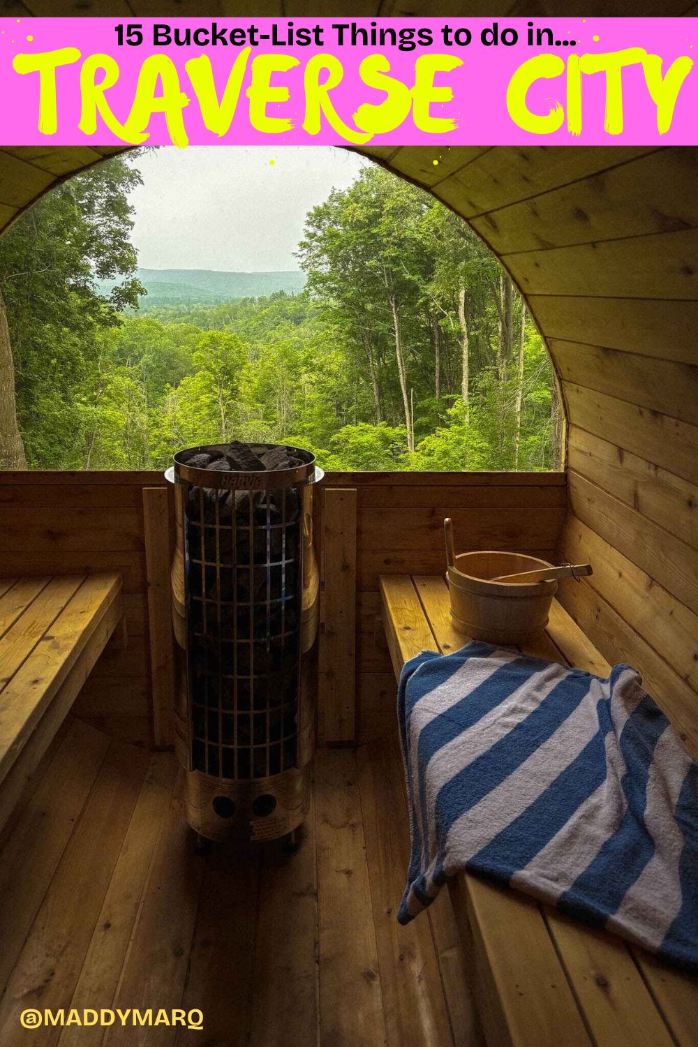 Image of a sauna in the woods with the words "best things to do in traverse city, michigan" written over the top of the image