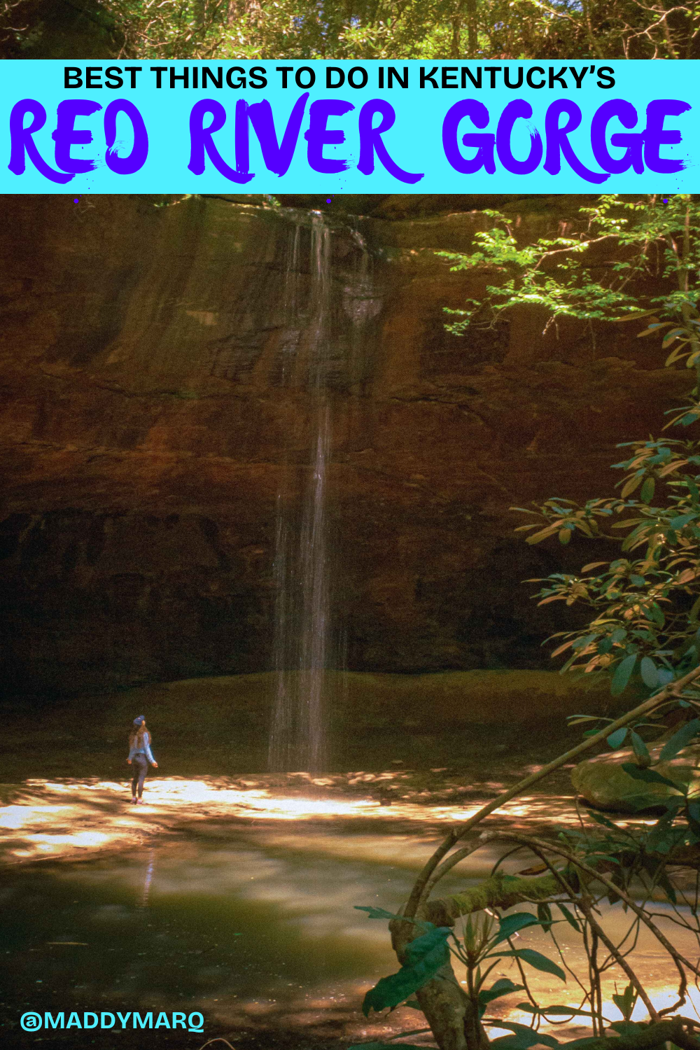 Text best things to do in Kentucky's Red River Gorge written over image of a hiker standing under a waterfall in the red river gorge