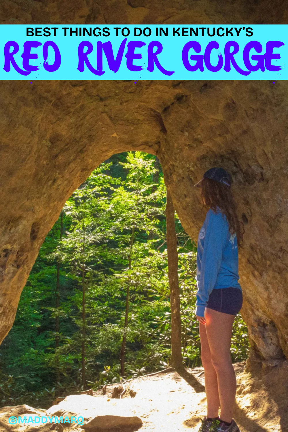 Text best things to do in Kentucky's Red River Gorge written over image of a hiker standing under an arch in the red river gorge