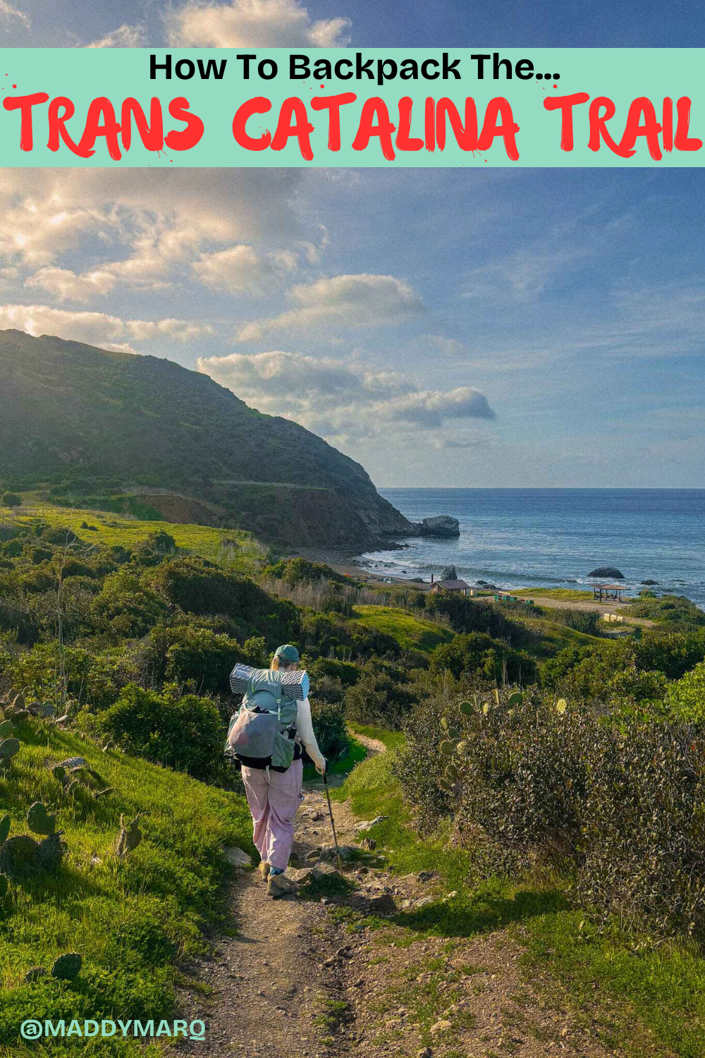 text "how to backpack the trans catalina trail" over image of a hiker coming into parsons landing on the transcatalina trail
