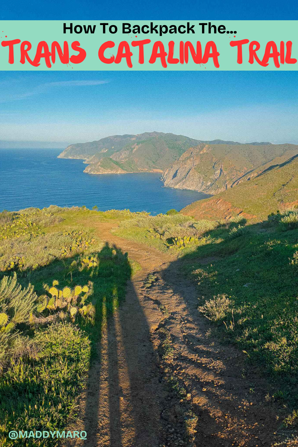 text "how to backpack the trans catalina trail" over image of two hikers shadows on the trial in the early morning looking out over the rugged island coast