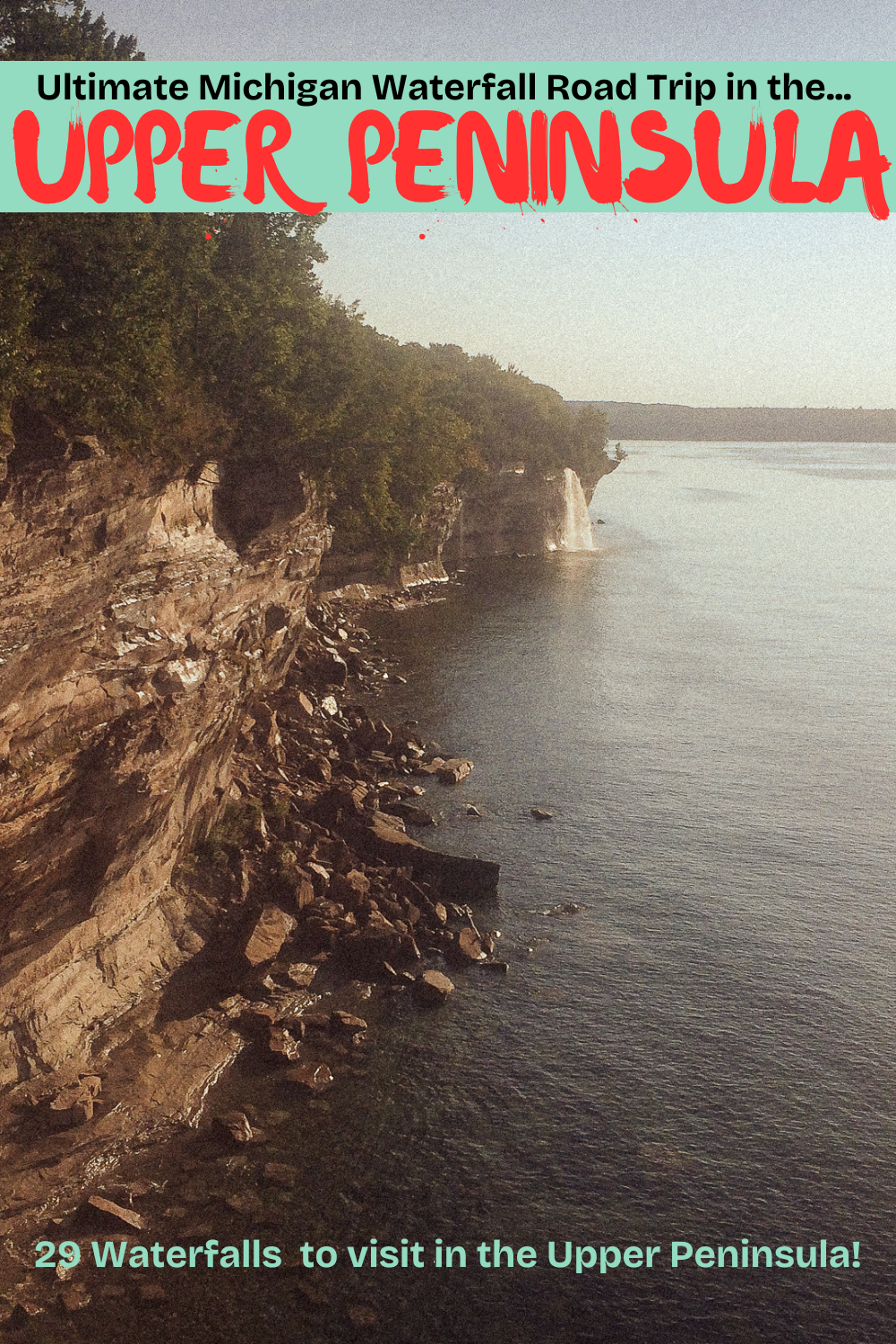 text michigan waterfall road trip in the upper peninsula, 29 waterfalls to visit over image of spray falls cascading into lake superior in the pictured rocks national lakeshore