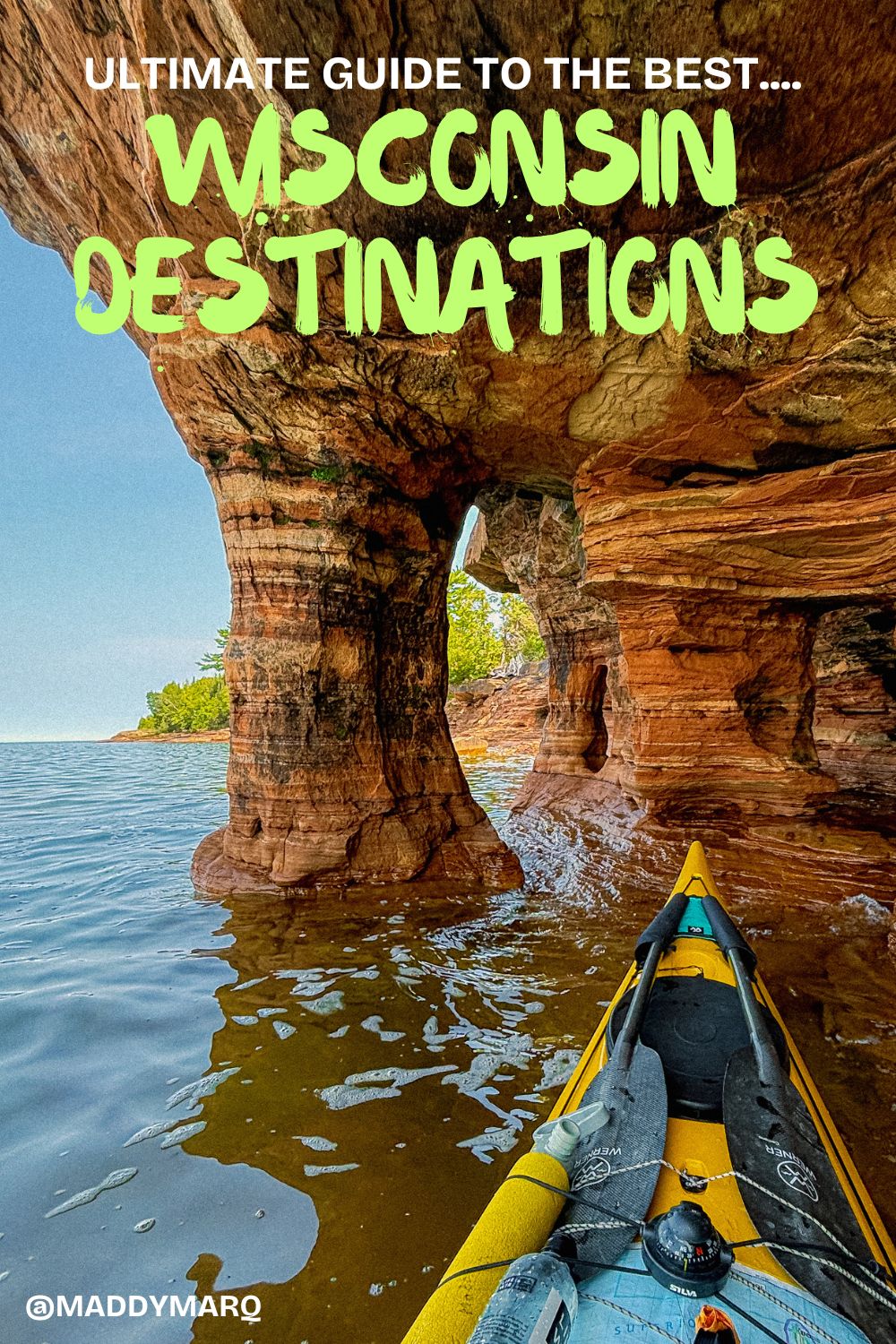 text ultimate guide to the best wisconsin travel destinations written over image of a sea cave on Lake Superior