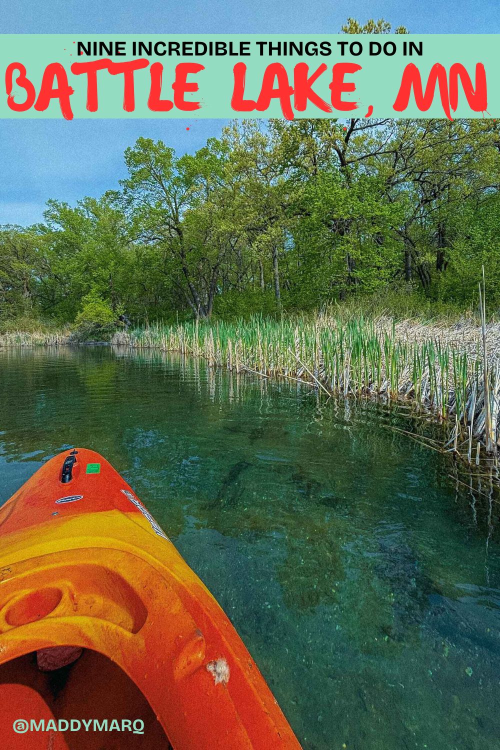 text nine incredible things to do in battle lake mn written over image of kayaking on a crystal clear fairytale stream