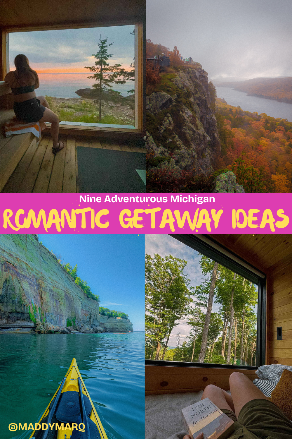 text nine adventurous michigan romantic getaways written over images of a woman in a sauna, a cliff in fall color, a kayak on lake superior and a cozy cabin getaway