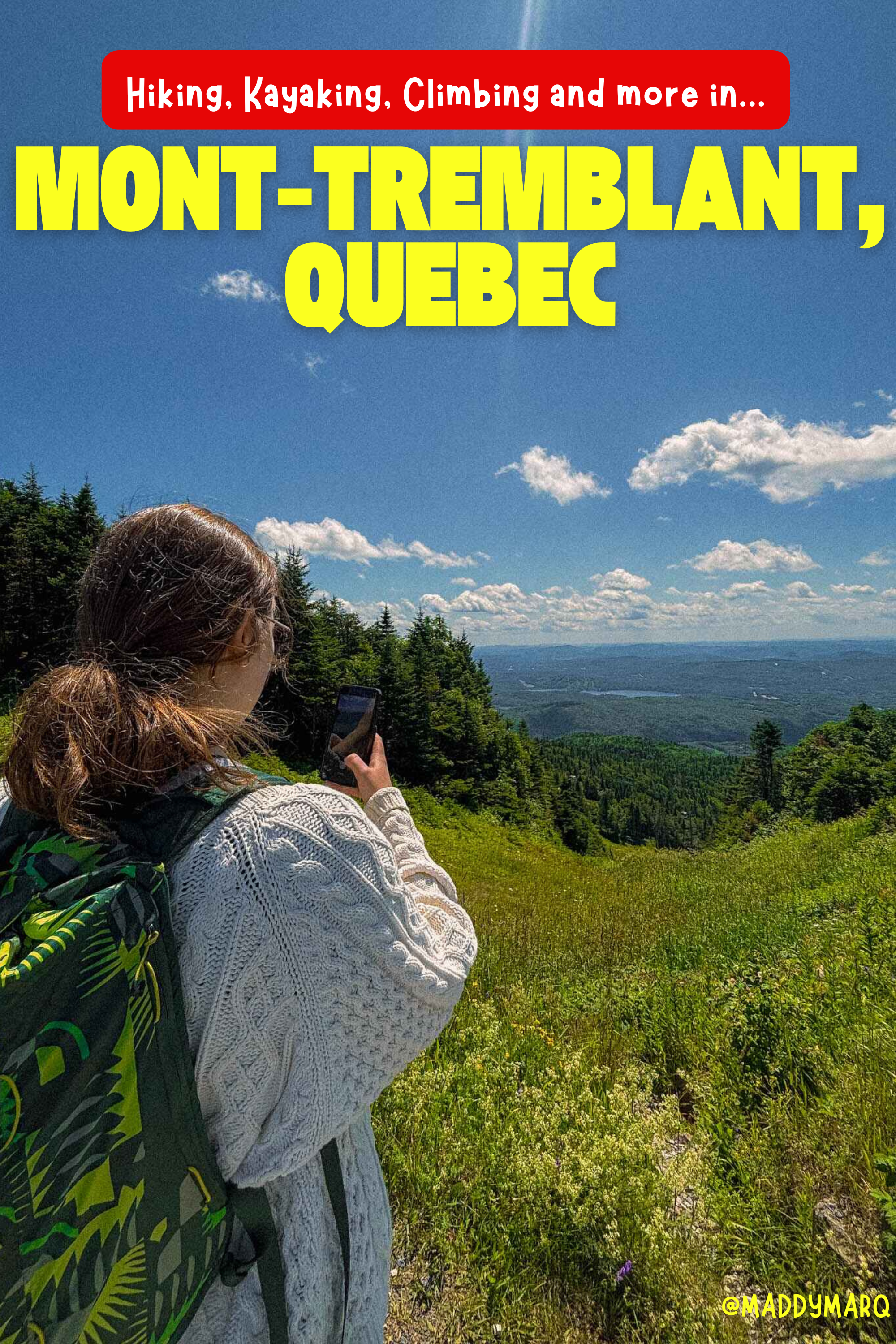 text best things to do in mont-tremblant quebec over image of a hiker in a big sweater taking a photo looking out over the lakes in the distance 