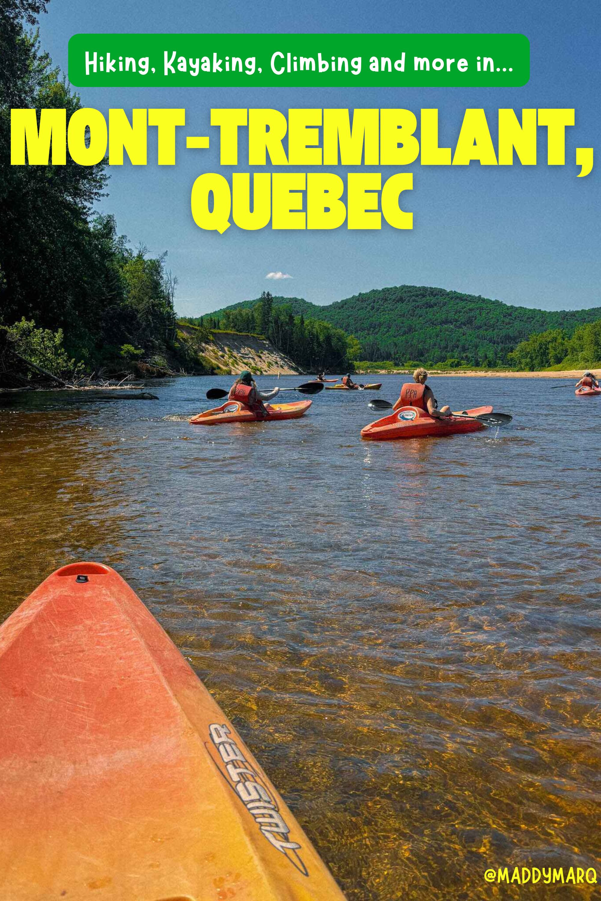 image of kayakers on a clear river with mountains in the background with the text hiking, kayaking climbing and more in mont-remblant quebec at the top of the image