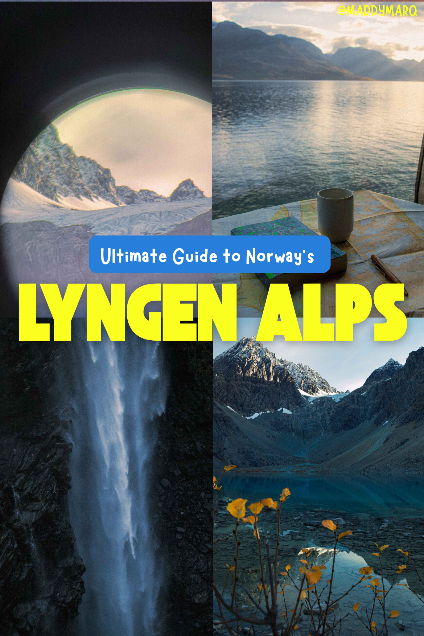 text "Ultimate guide to Norway's Lyngen Alps" over images of a glacier viewed through binoculars, a map and cup of coffee on a table, a waterfall through a gorge, fall foliage in front of an alpine lake